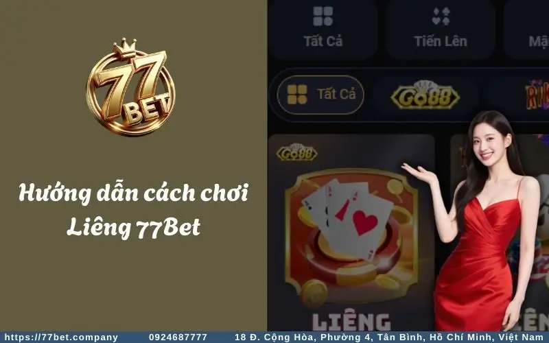 Hướng dẫn tham gia chơi Liêng 77Bet