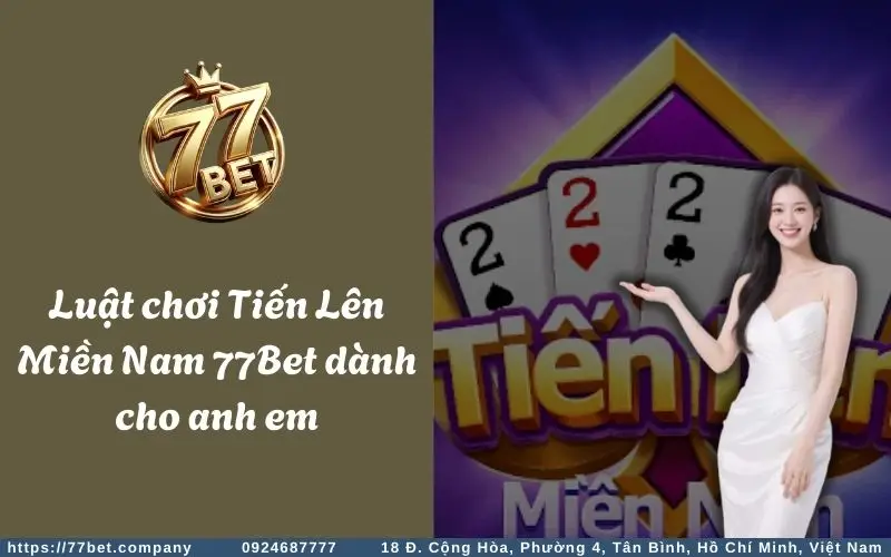 Tiến Lên Miền Nam - Sân chơi đẳng cấp dành cho bài thủ 3 Luật chơi game bài Tiến Lên Miền Nam cơ bản