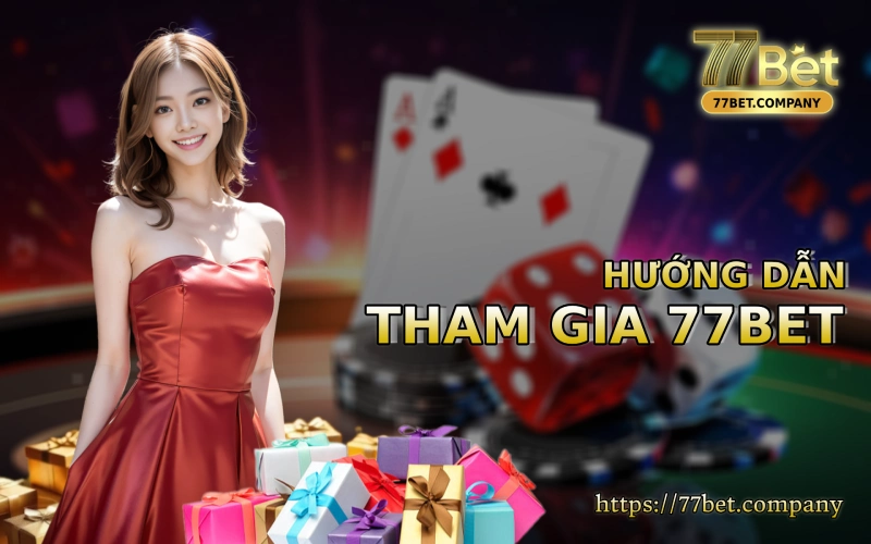 Homepage 77Bet 46 Hướng dẫn tham gia 77 Bet