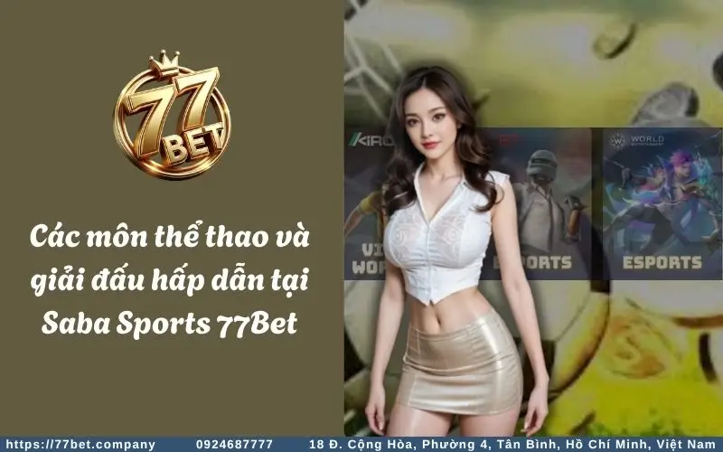Saba Sports - Sảnh cược thể thao hàng đầu Châu Á 4 Cac bo mon the thao va giai dau hap dan tai Saba Sports 77Bet