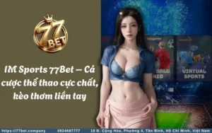 im sports 77bet ca cuoc the thao cuc chat keo thom lien tay