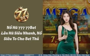 no hu 777 77bet len hu sieu nhanh no sieu to cho bet thu