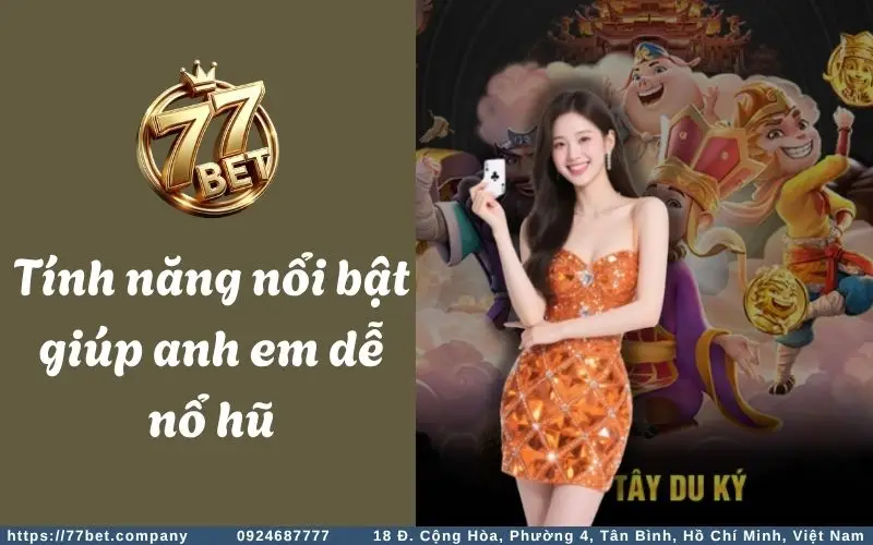 Tây Du Ký Slots - Tựa game nổ hũ thần thoại hấp dẫn 4 Nhung tinh nang noi bat cua Tay Du Ky Slots 77Bet